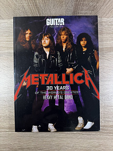 Metallica: 30 Years of the World's Greatest Metal Band (Guitar World Presents)