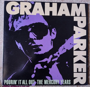Graham Parker ‎– Pourin' It All Out: The Mercury Years