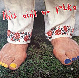 Вінілова платівка This Aint No Polka 1990 (український рок)