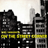 Вінілова платівка Tatsuro Yamashita - On The Street Corner