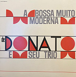 Вінілова платівка João Donato & Seu Trio – A Bossa Muito Moderna