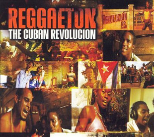 Reggaeton (The Cuban Revolucion)