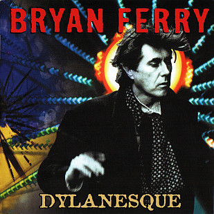 Bryan Ferry 2007 - Dylanesque