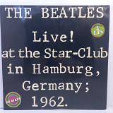 The Beatles – Live At The Star-Club In Hamburg Germany 2LP 12" (Прайс 30519)