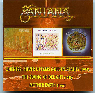 Carlos Santana 1979 / 1980 / 1969 - Oneness Silver Dreams Golden Reality / Mother Earth (2 CD, 3 in