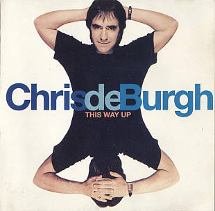 CHRIS DE BURGH - " This Way Up "