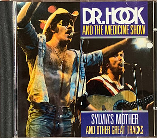 Dr. Hook & The Medicine Show – «Sylvia's Mother And Other Great Tracks»