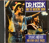 Dr. Hook & The Medicine Show – «Sylvia's Mother And Other Great Tracks»