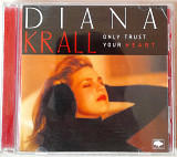 Diana Krall - Only Trust Your Heart. Укрлицензия. 150гр.
