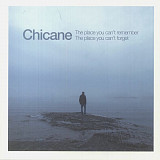 Вінілова платівка Chicane – The Place You Can't Remember