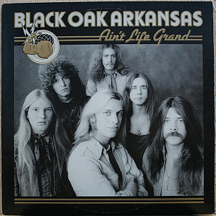 Black Oak Arkansas - Ain't Life Grand