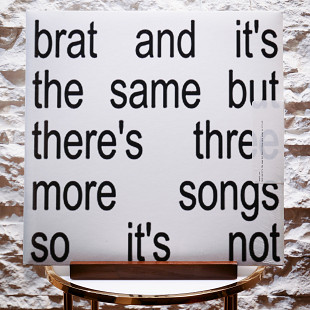 Charli XCX – Brat And It's The Same But There's Three More Songs So It's Not