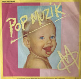 M - “Pop Muzik“, 7’45RPM SINGLE