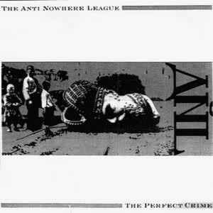 The Anti Nowhere League – The Perfect Crime ( USA ) LP