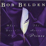 Bob Belden – When Doves Cry: The Music Of Prince ( USA ) JAZZ funk