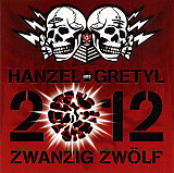 Hanzel Und Gretyl – 2012: Zwanzig Zwölf ( UA )