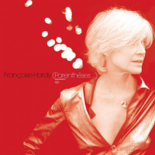 Françoise Hardy – (Parenthèses…) avec Alen Delon, Iglesias, Alain Bashung 2006