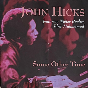 John Hicks – Some Other Time ( USA )