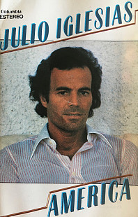 JULIO IGESIAIS «America» SR, Dolby HX Pro, B NR ℗1983
