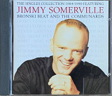 Jimmy Somerville Featuring Bronski Beat And The Communards – «The Singles Collection 1984/1990»