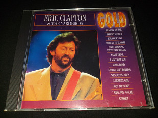 Eric Clapton & The Yardbirds "Gold" фирменный CD A product of Holland, Pressed in France.