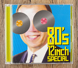 Збірка - 80's 12inch Special (Японія)