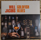 Will Jacobs – Goldfish Blues