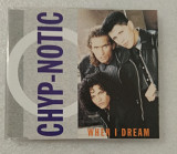 Maxi-Single CHYP-NOTIC 1993 When I Dream (Germany)