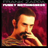 FRANK ZAPPA:FUNKY NOTHINGNESS.2LP