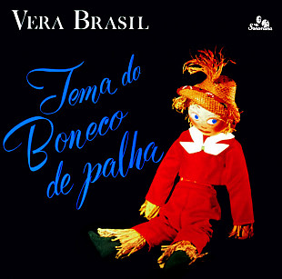 Véra Brasil – Tema Do Boneco De Palha 2007(1962) культовый альбом 70х Bossa Nova NM