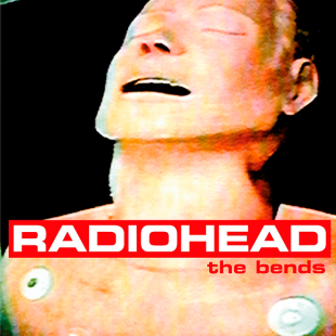 RADIOHEAD- THE BENDS.