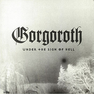Вінілова платівка Gorgoroth – Under The Sign Of Hell (2025)