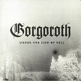 Вінілова платівка Gorgoroth – Under The Sign Of Hell (2025)