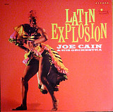 Вінілова платівка Joe Cain & His Orchestra - Latin Explosion