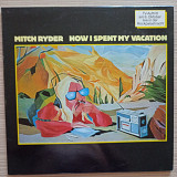 Mitch Ryder – How I Spent My Vacation