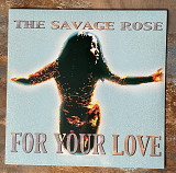 The Savage Rose – For Your Love