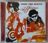 Tony Joe White - The Heroines. 140гр.