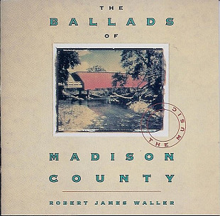 Robert James Waller – The Ballads Of Madison County ( USA )