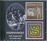 Steppenwolf – Early Steppenwolf / For Ladies Only ( 2x CD )