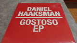 Daniel Haaksman - Gostoso Ep. новый фирменный винил