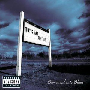 Tony C. And The Truth – Demonophonic Blues ( USA )