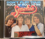 Smokie"dont play your rok n roll tome""