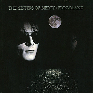 SISTERS OF MERCY «Floodland» RE-2015 ℗1987
