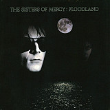 SISTERS OF MERCY «Floodland» RE-2015 ℗1987