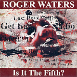 ROGER WATERS - " Is It The Fifth? "