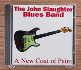 The John Slaughter Blues Band - A New Coat Of Paint (Европа, Timeless Records)