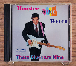 Monster Mike Welch - These Blues Are Mine (США, Tone-Cool Records)