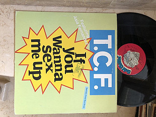 T.C.F. Crew + Asia Hernandez = – If You Wanna Sex Me Up ( USA ) Hip Hop - RnB/Swing 12", 33 ⅓ RPM,