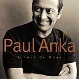 Paul Anka – A Body Of Work ( USA )
