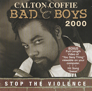 Calton Coffie – Bad Boys 2000 (Stop The Violence) ( USA )